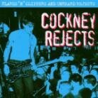 Cockney Rejects - Flares'n'slippers & Unheard