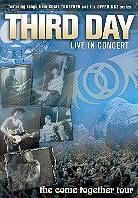 Third Day - Live in concert: come together tour
