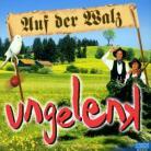 Ungelenk - Auf Der Walz