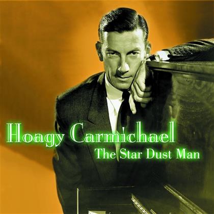 Hoagy Carmichael - Star Dust Man