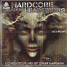 Omar Santana - Hardcore For The Headstrong 4