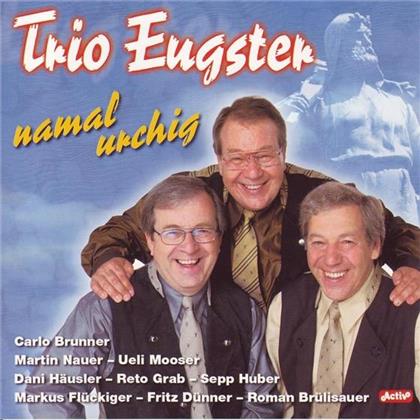 Trio Eugster - Namal Urchig
