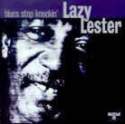 Lazy Lester - Blues Stop Knockin'