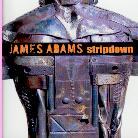 James Adams - Strip Down