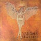 Vaughn - Fearless