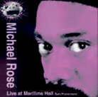 Michael Rose - Live At Maritime Hall
