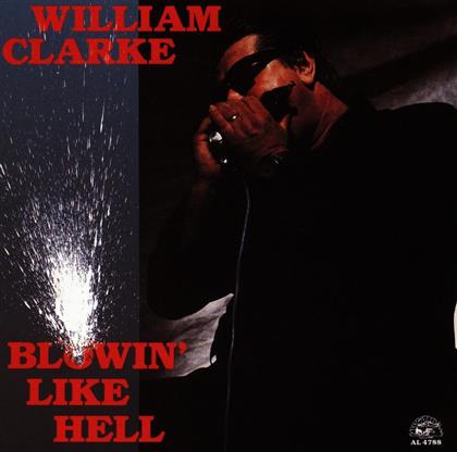 William Clarke - Blowin'like Hell