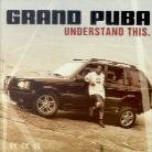 Grand Puba (Brand Nubian) - Understand This