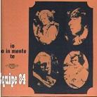 Equipe 84 - Io Ho In Mente Te