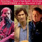 Steve Earle & Townes Van Zandt - Together At The Bluebird Cafe