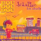 Roudoudou - Just A Place In Dub