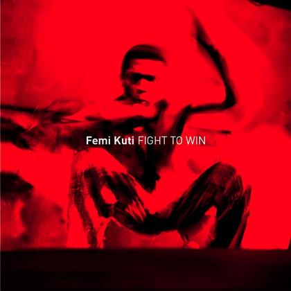 Femi Kuti - Fight To Win