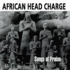African Head Charge - Songs Of Praise
