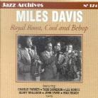 Miles Davis - Royal Roost, Cool And Bebop