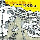 Michel Bühler - Comme Un Gout De Solitude - 86-97