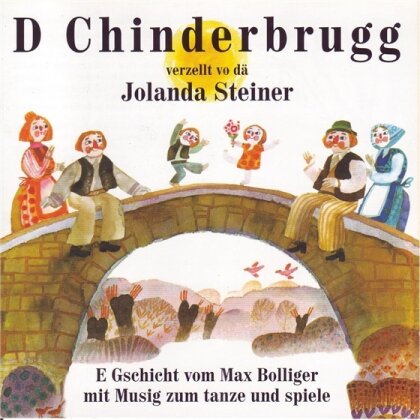 Jolanda Steiner - D'chinderbrugg