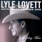 Lyle Lovett - Anthology 1 - Cowboy Man