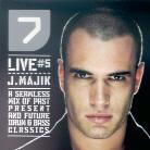 J Majik - 7 Live 5