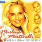Marlena Martinelli - Hör Auf Die Stimme Des Herzens