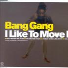 Bang Gang - I Like To Move It