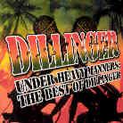 Dillinger - Under Heavy Manners - Best Of