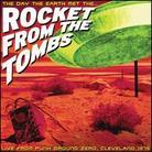 Rocket From The Tombs - Day The Earth Met