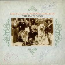 Kane Gang - Bad And Lowdown World Of