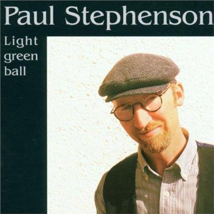Paul Stephenson - Light Green Ball (Stockfisch Records)