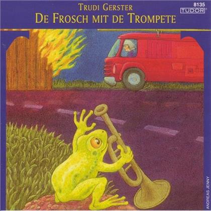 Trudi Gerster - De Frosch Mit De Trompete