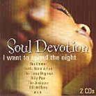 Soul Devotion - I Want To Spend The Night (2 CDs)