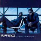 Ruff Endz - Someone To Love & 1