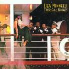 Liza Minnelli - Tropical Nights