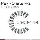 Par-T-One Vs Inxs - I'm So Crazy