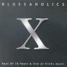 Bluesaholics - X - Best Of 10 Years & Live (2 CDs)