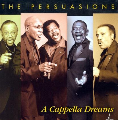 Persuasions - A Cappella Dreams