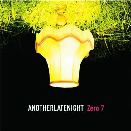Zero 7 - Another Late Night 4