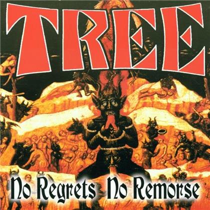 Tree - No Regrets No Remorse