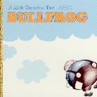 Bullfrog - A Little Ropeadope