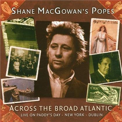 Shane MacGowan (Pogues) - Across The Broad Atlantic - Live