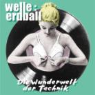 Welle: Erdball - Wunderwelt Der Technik - Limited Editon