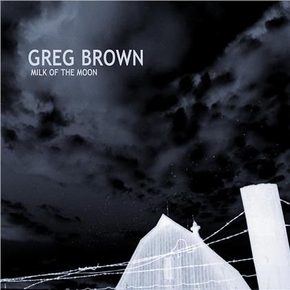 Greg Brown - Milk On The Moon