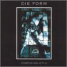 Die Form - Corpus Delicti 2