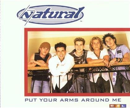 Natural - Put Your Arms Around Me