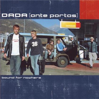 Dada Ante Portas - Bound For Nowhere