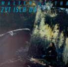 Walter Lietha - Zyt Isch Do