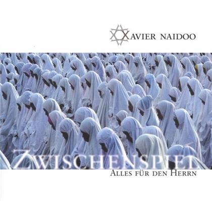 Xavier Naidoo - Zwischenspiel - Alles Für Den Herrn (2 CDs)