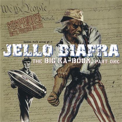 Jello Biafra - Big Ka-Boom Part 1