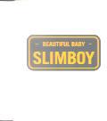 Slimboy - Beautiful Baby