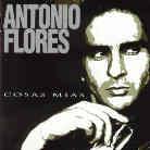 Antonio Flores - Cosas Mias