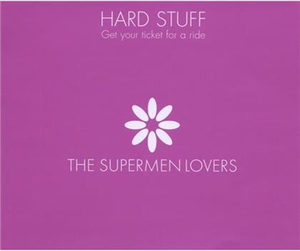 Supermen Lovers - Hard Stuff